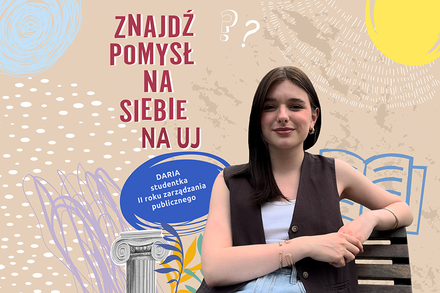 Daria - studentka II roku zarządzania publicznego [Wydział Zarządzania i Komunikacji Społecznej UJ]